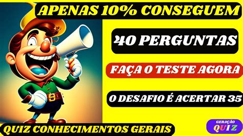 Quiz 40 Perguntas Aleatórias - 😃😃 QUIZ 40 PERGUNTAS PARA VOCÊ TESTAR SEUS CONHECIMENTOS GERAIS QUIZ ...