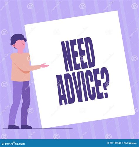 Sign Displaying Need Advice Question. Word for Asking Someone If he