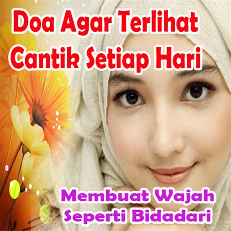 Doa Agar Wajah Cantik Bercahaya Seperti Bidadari Homecare