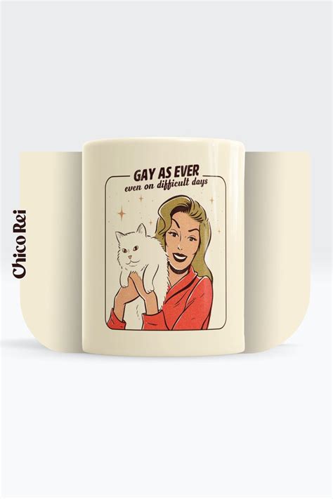 Caneca Gay As Ever Jenifer Prince Na Chico Rei Chico Rei Mugs Glassware Rei