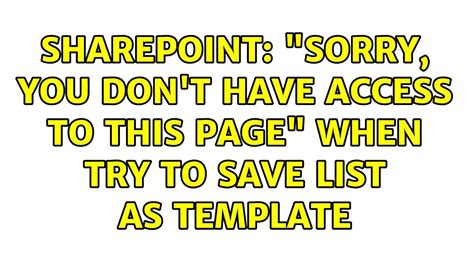 Sharepoint Sorry You Don T Have Access To This Page When Try To