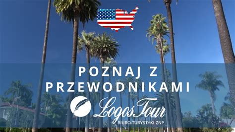 Wycieczka Objazdowa Do Usa Z Logostour Youtube