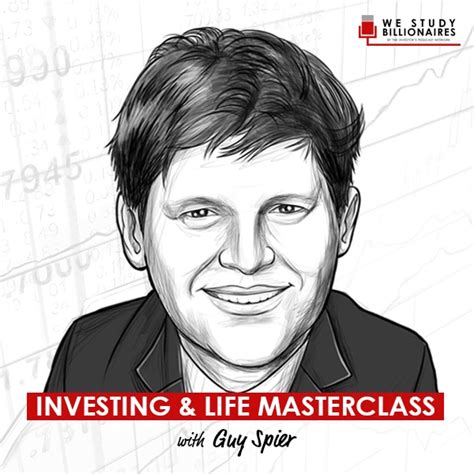 Investing And Life Masterclass W Guy Spier The Investor S Podcast