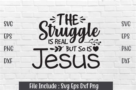 The Struggle Is Real But So Is Jesus Svg Graphic By Svgdesignstudio