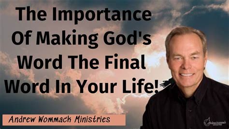 Andrew Wommack Ministries The Importance Of Making God S Word The