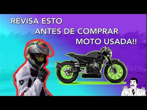 ESTAS Son Las COSAS Que DEBES Revisar ANTES De Comprar Una MOTO USADA