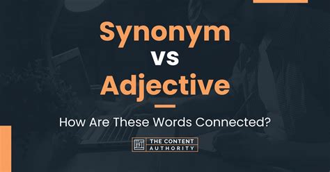 Synonym Vs Adjective How Are These Words Connected