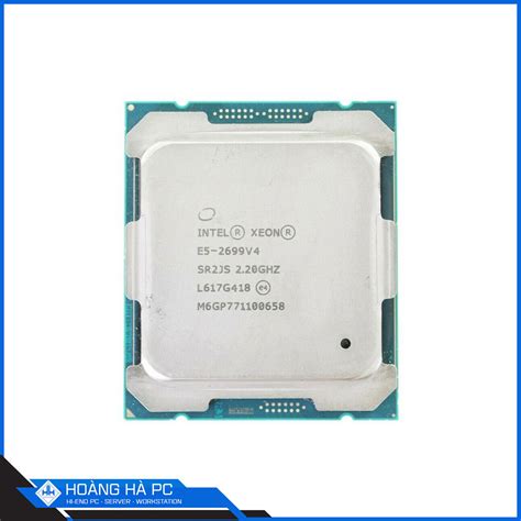 CPU Intel Xeon E5-2699v4 ️Chính hãng, Giá rẻ