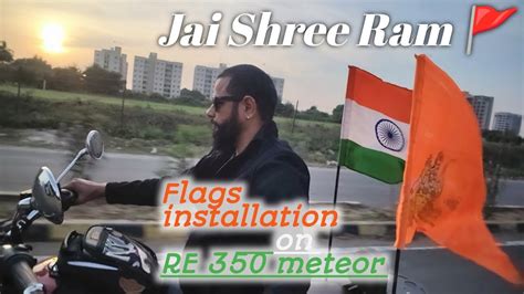 Jai Shree Ram Flags Installation On Royal Enfield Meteor Youtube