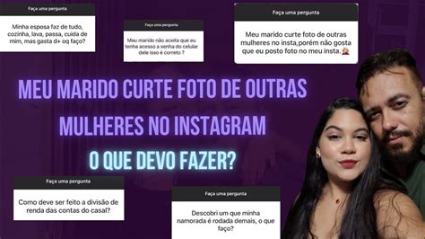 O Que Fazer Se Seu Marido Curte Foto De Outras Mulheres V Deo Sem