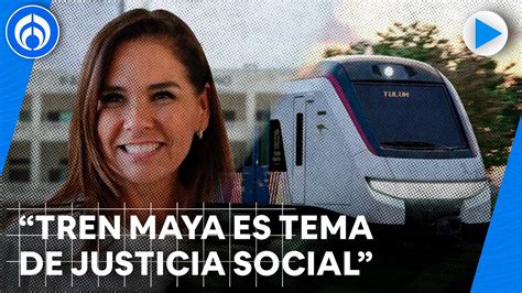 El Tren Maya Es Un Tema De Justicia Social Mara Lezama Gobernadora