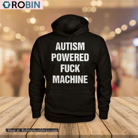 Autism Powered Fuck Machine Shirt RobinPlaceFabrics