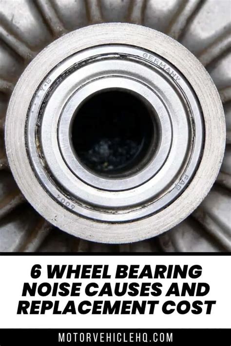 6 Wheel Bearing Noise Causes and Replacement Cost - Motor Vehicle HQ