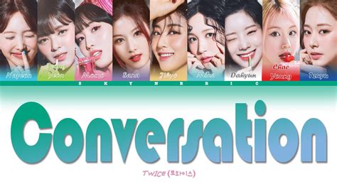 Twice 트와이스 Conversation Color Coded Lyrics Video 가사 Han Rom Eng