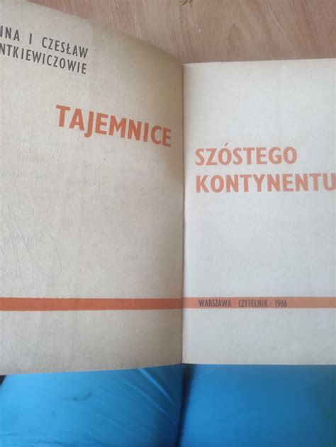 Centkiewiczowie Tajemnice szóstego kontynentu Czytelnik 1966 Bytom