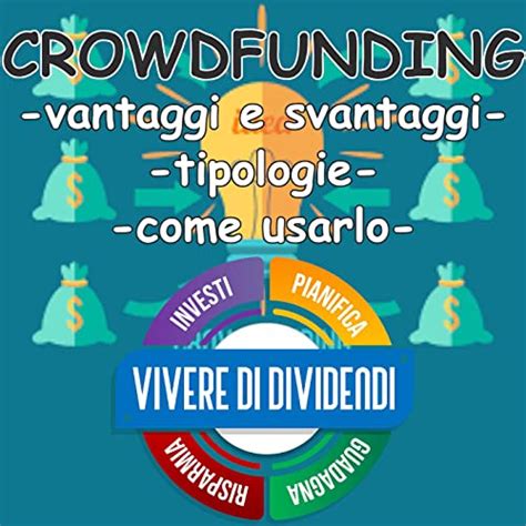 Crowdfunding Vantaggi E Svantaggi Delle Diverse Tipologie E Come Usarlo