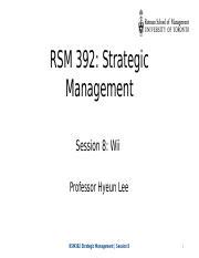 S8 Notetaking Pptx RSM 392 Strategic Management Session 8 Wii