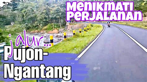 Melintasi Jalur Utama Pujon Ngantang Djarno Channel YouTube