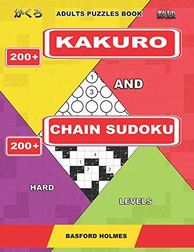 Adults Puzzles Book Kakuro And Chain Sudoku Hard Levels