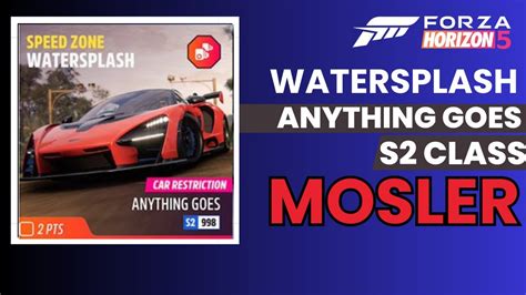 Forza Horizon 5 Speed Zone Watersplash S2 Class Anything Goes