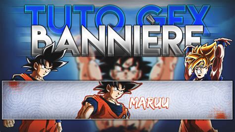 Tuto Gfx Comment Faire Une Bannière Manga Simple Mais Belle Goku