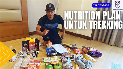 Ilmu Penting Untuk Trekking Plan Nutrition Jangan Sampai Pewai