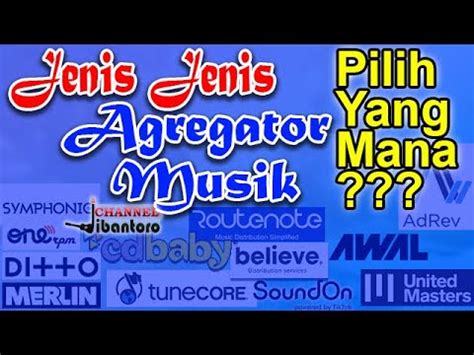 Jenis Jenis Agregator Musik Distributor Music Rekaman Cara Jual Lagu