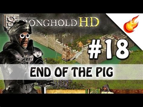 Stronghold Kingdoms Help End Of The Pig Stronghold Hd Military