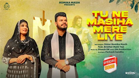 New Masih Song Tu Ne Masiha Mere Liye Official Video Sister