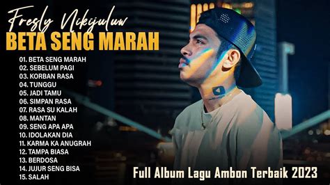 Fresly Nikijuluw Full Album Karya Terbaik Lagu Ambon Viral