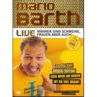 Mario Barth Live Manner Sind Schweine Frauen Aber Auch Mario