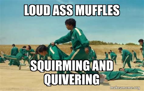 LOUD ASS MUFFLES Squirming And Quivering Squid Game Ali Holding Seong Meme Generator