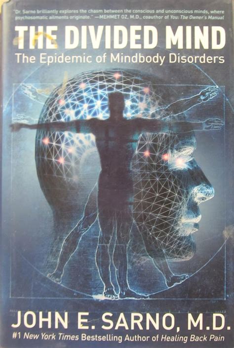 The Divided Mind: The Epidemic of Mindbody Disorders: Sarno, John E ...