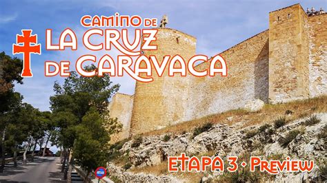 Camino De La Cruz De Caravaca · Etapa 3 Preview Youtube