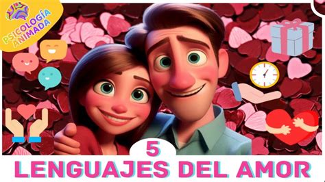 Los 5 Lenguajes Del Amor ¿cuál Es El Tuyo Youtube