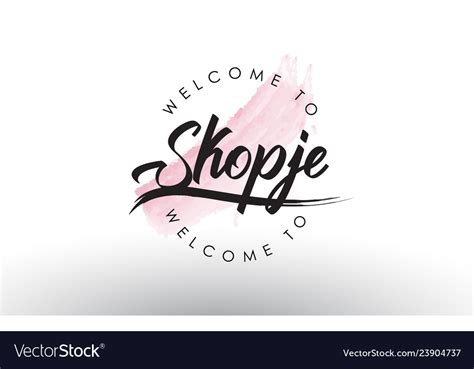 Skopje Welcome To Text With Watercolor Pink Brush Vector Image