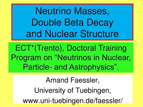 Ppt Neutrino Masses Double Beta Decay And Nuclear Structure