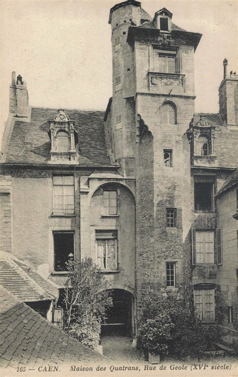 Caen Maison Des Quatrans Rue De Geole Carte Postale Ancienne Et Vue