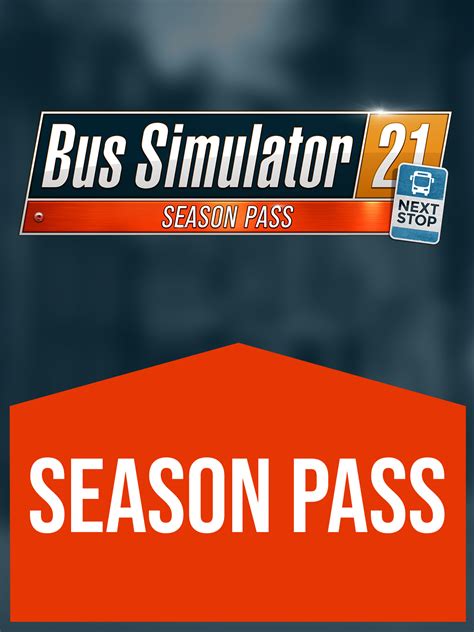 Bus Simulator 21 Next Stop Season Pass Epic Games Store