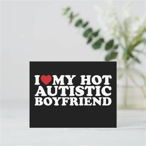 I Love My Hot Autistic Boyfriend BF Autism Heart Postcard Zazzle