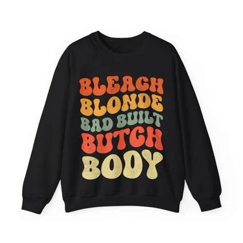Bleach Blonde Bad Built Butch Body Tee Shirts Ashbubble