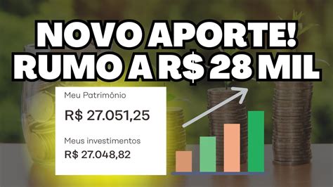 Novo Aporte Na Carteira De Dividendos RUMO AOS R 28 MIL REAIS