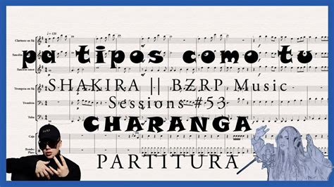 Charanga Pa Tipos Como Tu Shakira Bzrp Music Sessions