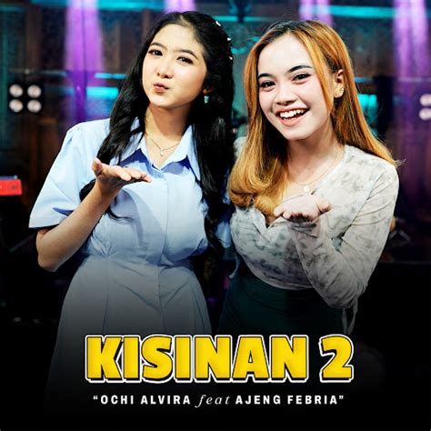 Kisinan 2 Feat Ajeng Febria YouTube Music