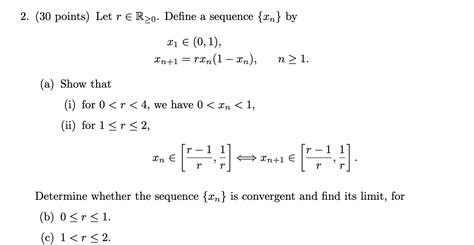 Solved 2 30 Points Let R∈r≥0 Define A Sequence {xn} By