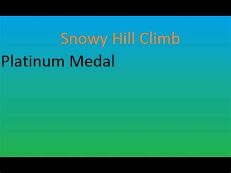 Trials Fusion Snowy Hill Climb Platinum Medal YouTube