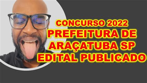 Concurso Prefeitura De Araçatuba Sp 2022 Edital Publicado Com 350