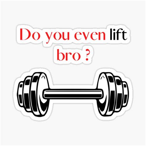 Do You Even Lift Bro Sticker For Sale By Mehdi177 Redbubble