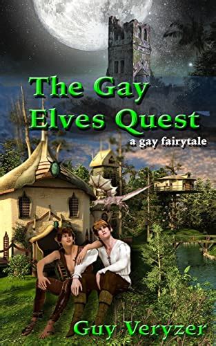 The Gay Elves Quest A GAy Fairytale Gay Fairy Stories EBook Veryzer Guy Amazon Co Uk