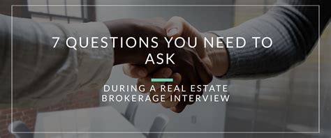 7 Questions You Need To Ask During A Real Estate Brokerage Interview